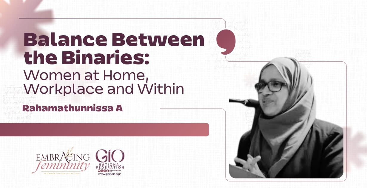 Balance Between the Binaries: Women at Home, Workplace and Within